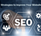 5 Key Strategies to Improve Your Website SEO